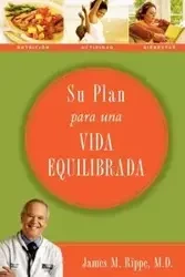 Su Plan Para una Vida Equilibrada - James M. Rippe