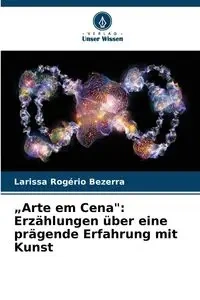 „Arte em Cena" - Larissa Rogério Bezerra