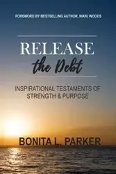 Release the Debt - Parker Bonita L