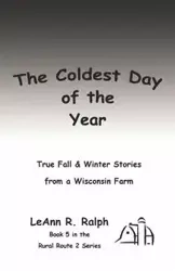 The Coldest Day of the Year - Ralph LeAnn R.