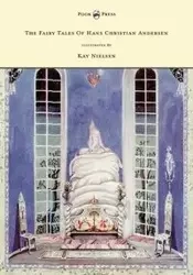 The Fairy Tales of Hans Christian Andersen - Illustrated by Kay Nielsen - Hans Christian Andersen