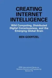 Creating Internet Intelligence - Ben Goertzel
