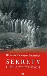 Sekrety dusz czyśćcowych - Anna Katarzyna Emmerich