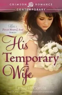 His Temporary Wife - Garcia Leslie P.