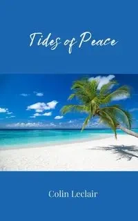 Tides of Peace - Colin Leclair