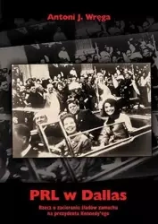 PRL w Dallas - Antoni J. Wręga