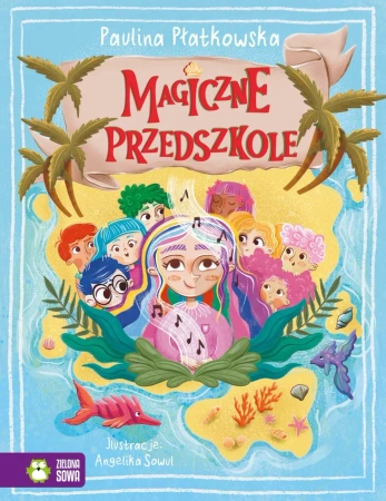 Magiczne przedszkole - Paulina Płatkowska, Angelika Sowul