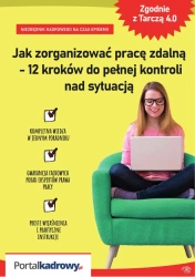 eBook Jak zorganizować pracę zdalną krok po kroku - 12 kroków do pełnej kontroli nad sytuacją. Zgodnie z tarczą 4.0 - opracowanie zbiorowe