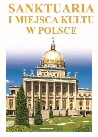 Sanktuaria i miejsca kultu w Polsce - Joanna Werner