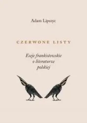 Czerwone listy. Eseje frankistowskie o... - Adam Lipszyc