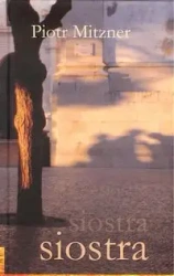 Siostra - PIOTR MITZNER