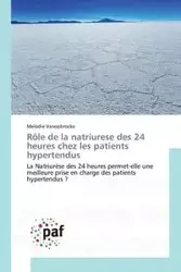 Rôle de la natriurese des 24 heures chez les patients hypertendus - VANOPBROCKE-M