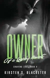 Owner of a Lonely Heart - Kirsten S. Blacketer