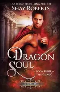 Dragon Soul - Shay Roberts