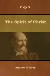The Spirit of Christ - Murray Andrew