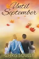 Until September - Chris Scully