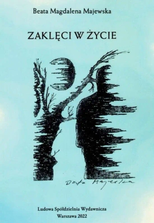 Zaklęci w życie - Beata Magdalena Majewska