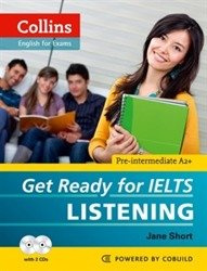 Get Ready for IELTS. Listening. PB - Jane Short