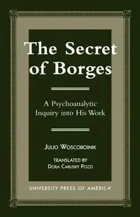 The Secret of Borges - Julio Woscoboinik