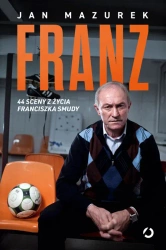 Franz. 44 sceny z życia Franciszka Smudy - Jan Mazurek