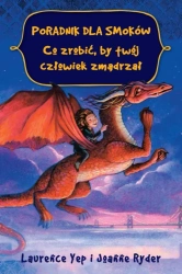 Poradnik dla smoków. Co zrobić, by twój człowiek.. - Laurence Yep, Joanne Ryder