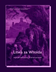eBook Litwa za Witolda - Józef Ignacy Kraszewski epub mobi