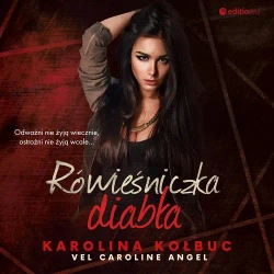 audiobook Rówieśniczka diabła - Karolina Caroline Angel Kołbuc Vel.