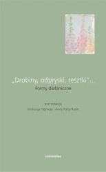 eBook „Drobiny, odpryski, resztki”... Formy diafaniczne - Praca zbiorowa