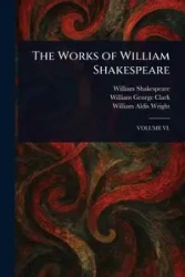 The Works of William Shakespeare - William Shakespeare