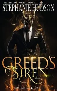 Greed's Siren - Stephanie Hudson