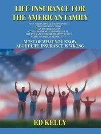 Life Insurance for the American Family - Kelly Ed