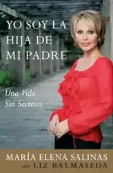 Yo Soy la Hija de Mi Padre - Maria Elena Salinas