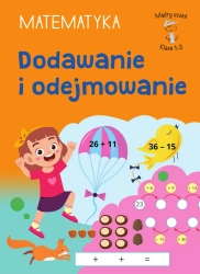Mądry Uczeń Klasa 1-3 Matematyka Dodawanie i... - Tamara Malska