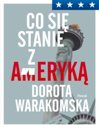 eBook Co się stanie z Ameryką - Dorota Warakomska epub mobi