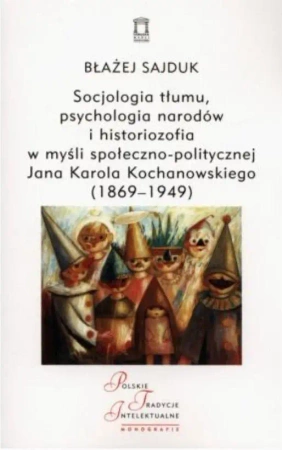 Socjologia tłumu, psychologia narodów... - Błażej Sajduk