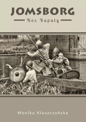 Jomsborg Noc Kupały - Monika Kluszczyńska