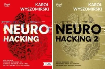 NEUROHACKING część 1 + 2 PAKIET Karol Wyszomirski - Karol Wyszomirski