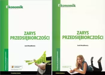 Zarys przedsiębiorczości Podręcznik, Ćwiczenia - Jacek Musiałkiewicz