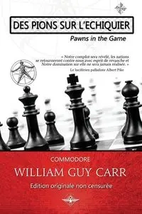 Des pions sur l'échiquier - William Guy Carr