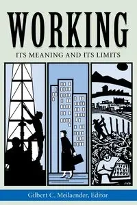 Working - Gilbert C. Meilaender
