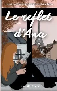 Le reflet d'Ana - Camille Neuer