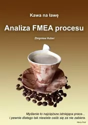 Analiza FMEA procesu (Wersja elektroniczna (PDF)) - Zbigniew Huber