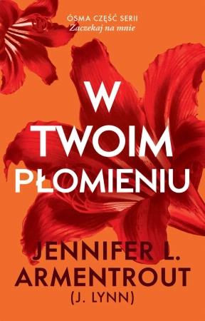 eBook W twoim płomieniu - Jennifer L. Armentrout epub