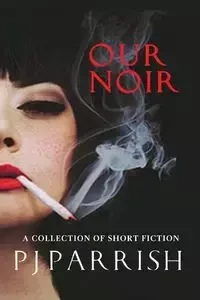 OUR NOIR - Parrish PJ