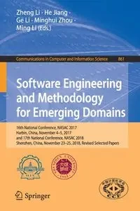 Software Engineering and Methodology for Emerging Domains - Li Zheng