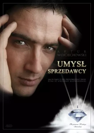 Umysł sprzedawcy (Wersja elektroniczna (PDF)) - Artur Wojciechowski