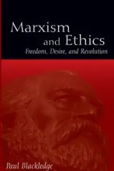 Marxism and Ethics - Paul Blackledge
