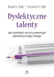 Dyslektyczne talenty - Brock L. Eide, Fernette F. Eide