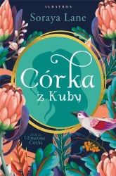Córka z Kuby - Soraya Lane