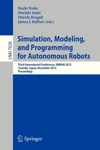 Simulation, Modeling, and Programming for Autonomous Robots - Noda Itsuki
